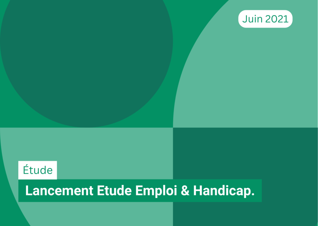 Lancement Etude Emploi & Handicap. 16/06/21