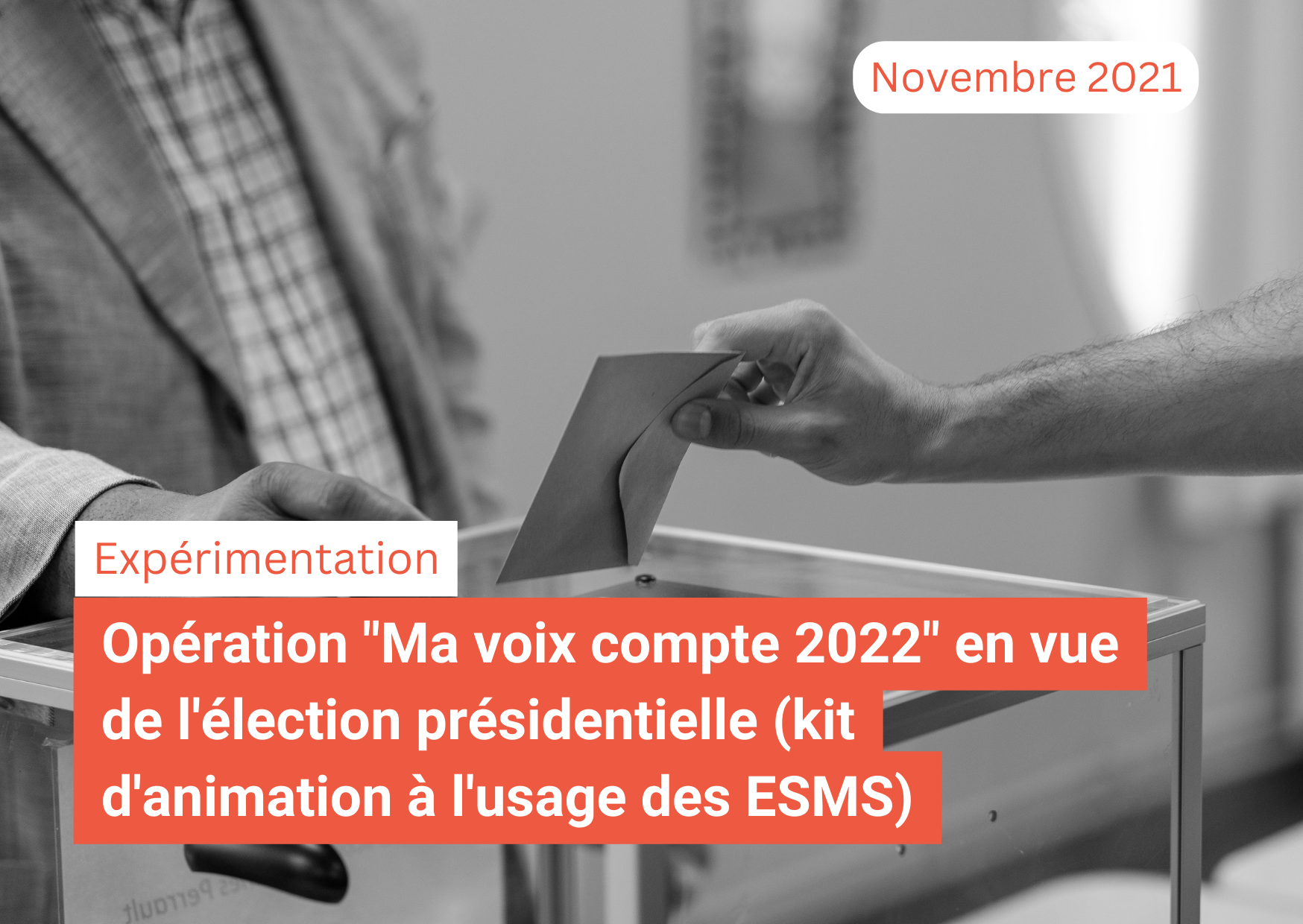 Opération "Ma voix compte 2022" en vue de l'élection présidentielle (kit d'animation à l'usage des ESMS)