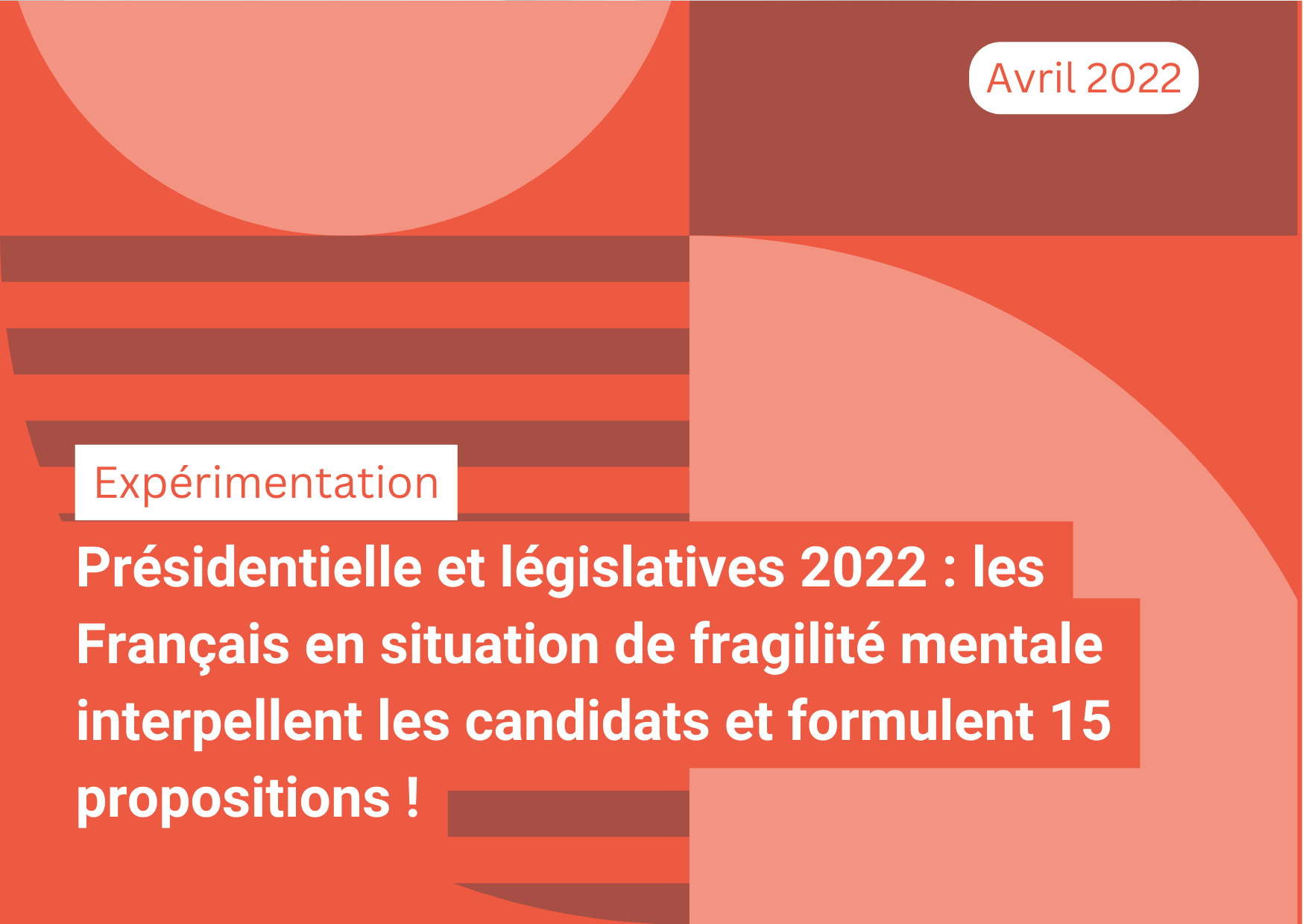 Présidentielle et législatives 2022 : les Français en situation de fragilité mentale interpellent les candidats et formulent 15 propositions !