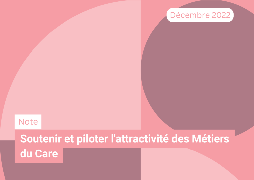 Soutenir et piloter l'attractivité des Métiers du Care