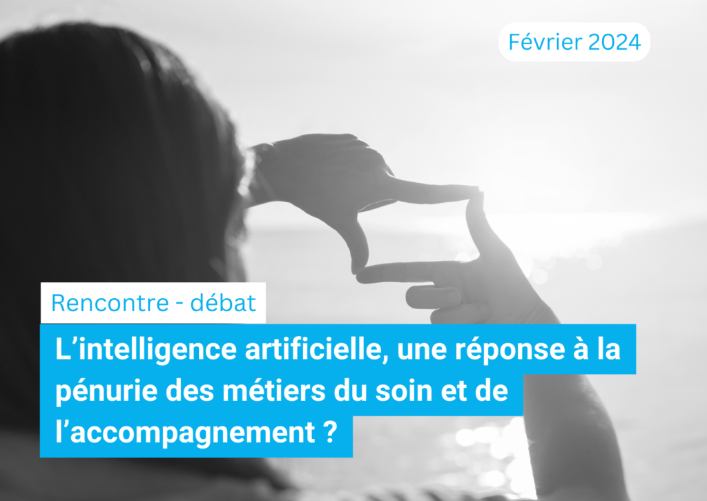 L’intelligence artificielle, une réponse à la pénurie des métiers du soin et de l’accompagnement ?